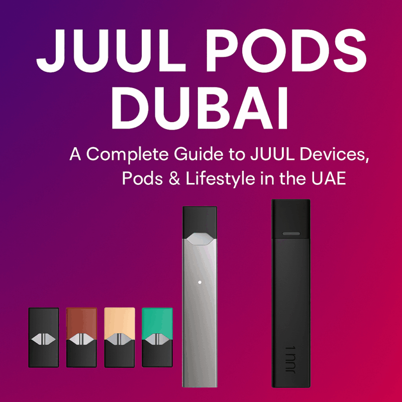 JUUL Pods Dubai A Complete Guide to JUUL Devices, Pods & Lifestyle in the UAE